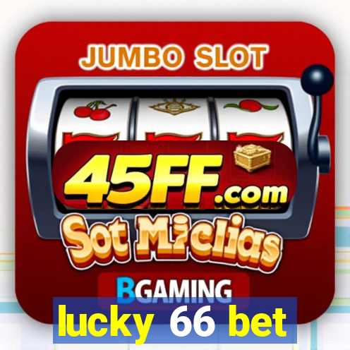 lucky 66 bet